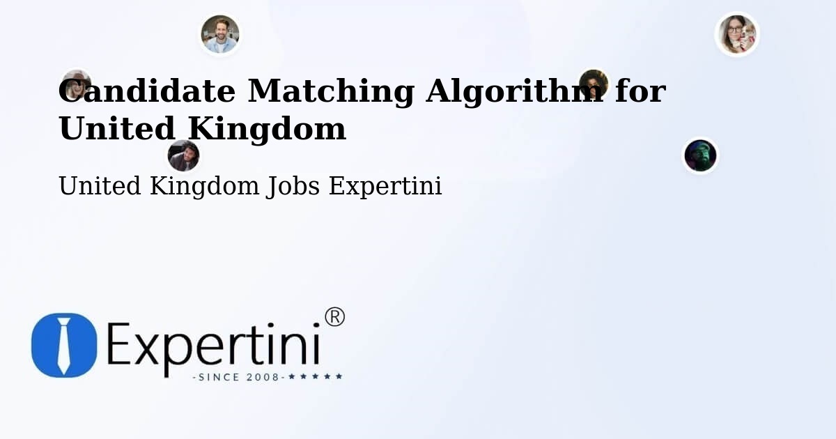 Candidate Matching Algorithm for United Kingdom - United Kingdom Jobs Expertini